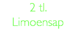 2 tl. Limoensap